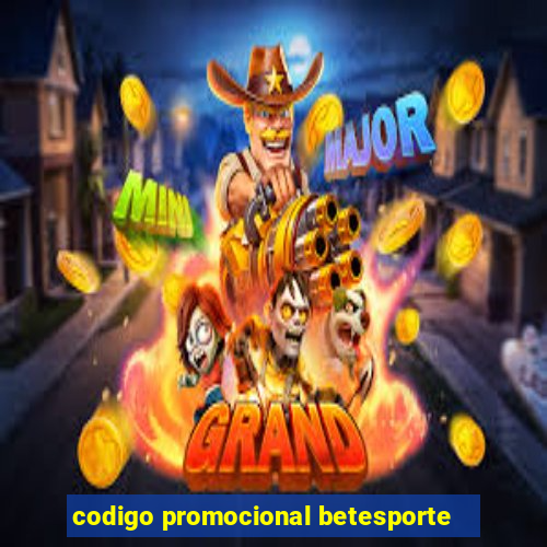 codigo promocional betesporte